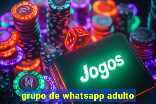 grupo de whatsapp adulto